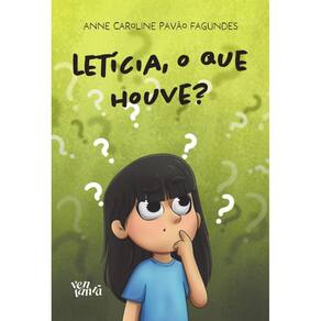 Letícia, o que houve?