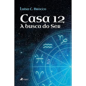 Casa 12: A busca do ser