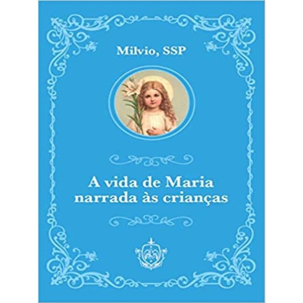 A Vida De Maria Narrada Às Crianças
