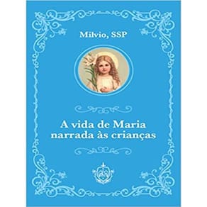 A Vida De Maria Narrada Às Crianças