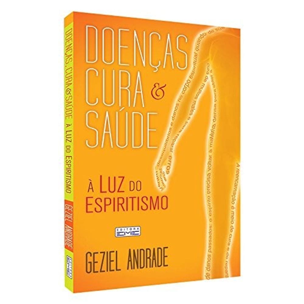 Doencas, Cura e Saude a Luz do Espiritismo