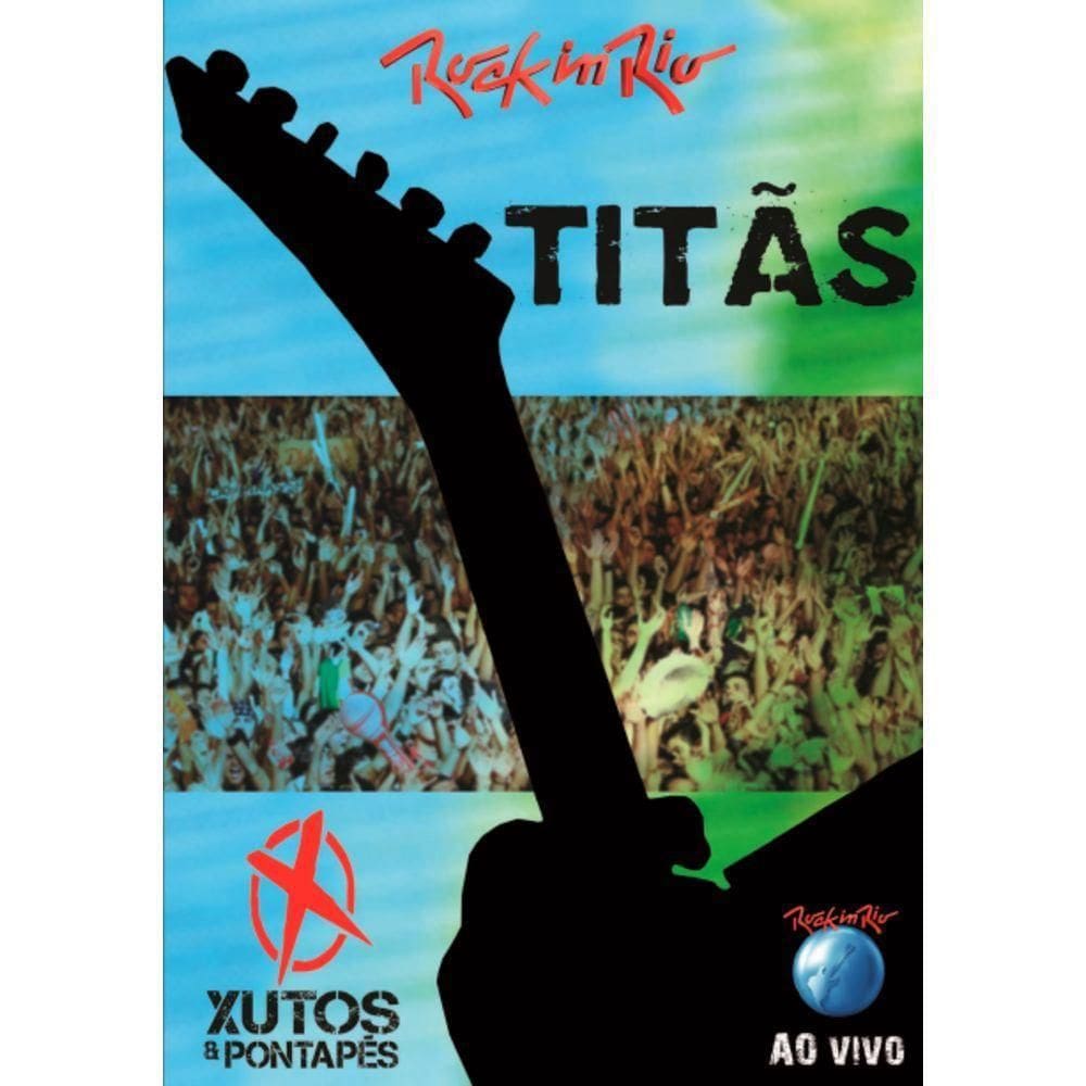 Dvd Titas Xutos E Pontapes Rock In Rio