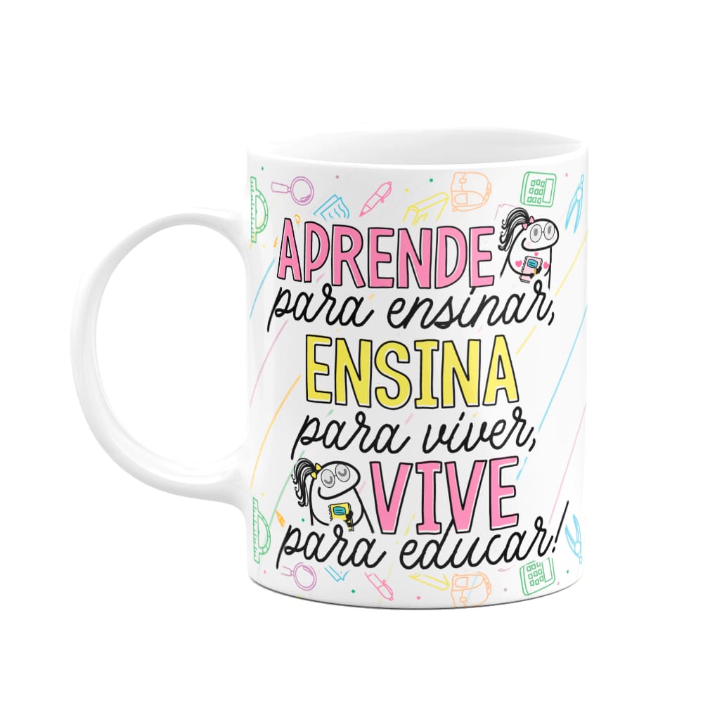 Caneca Florkita Professora - Aprende, Ensina, Vive.