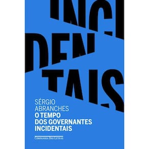Livro O Tempo Dos Governantes Incidentais
