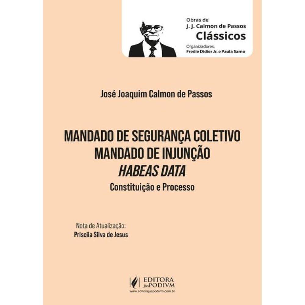 Mandado De Segurança Coletivo Mandado De Injunção Habeas Data Constituição E Processo - 2025