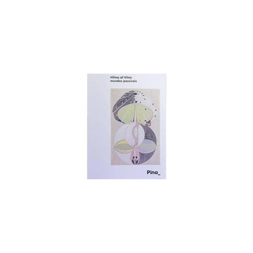 Hilma Of Klint - Mundo Possíveis