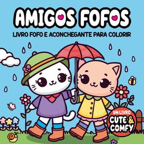 Cute &amp; Comfy - Amigos Fofos 01