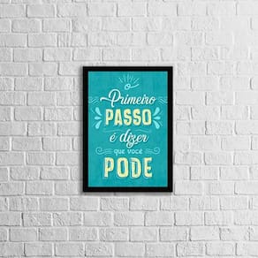 Quadro O Primeiro Passo É Dizer Que Você Pode 24X18Cm
