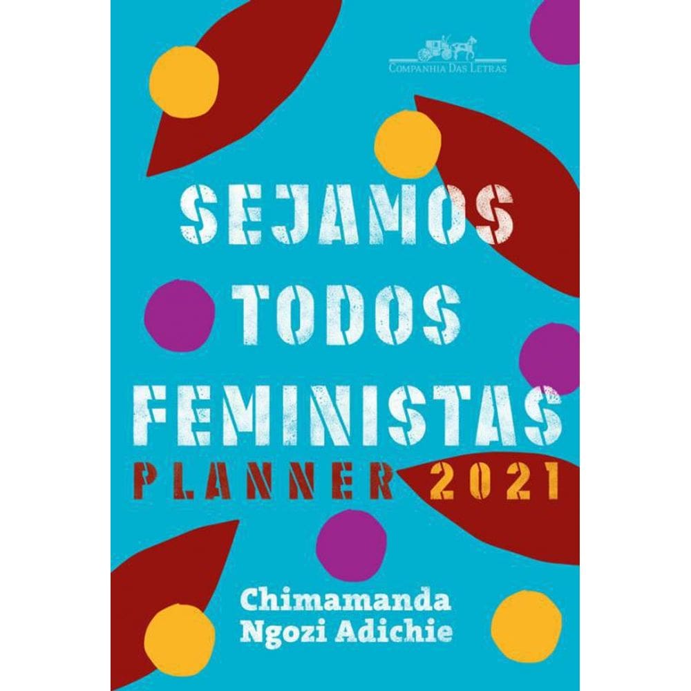 Livro Sejamos Todos Feministas - Planner 2021