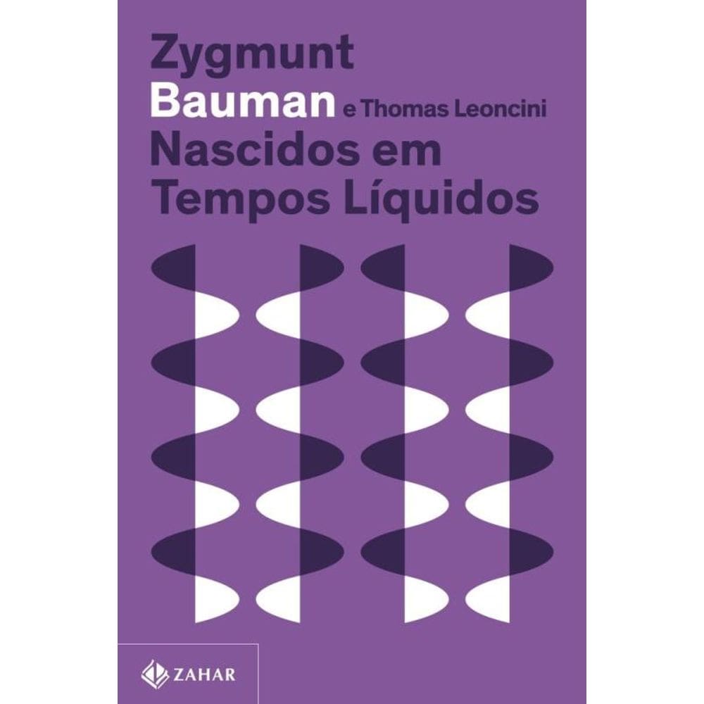 Nascidos Em Tempos Líquidos (Nova Edição) - Transformações No Terceiro Milênio