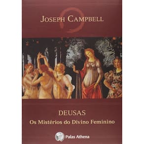 Deusas - os Misterios do Divino Feminino