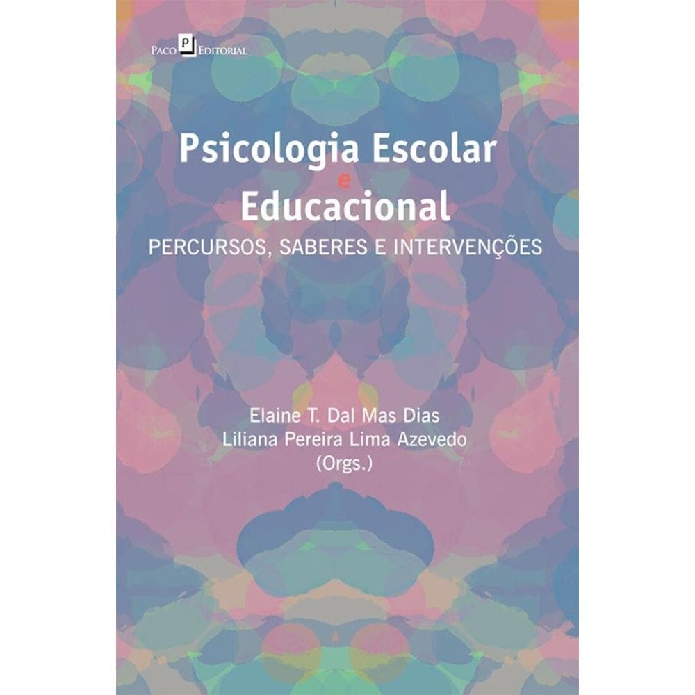 Psicologia escolar e educacional: percursos, saberes e intervenções