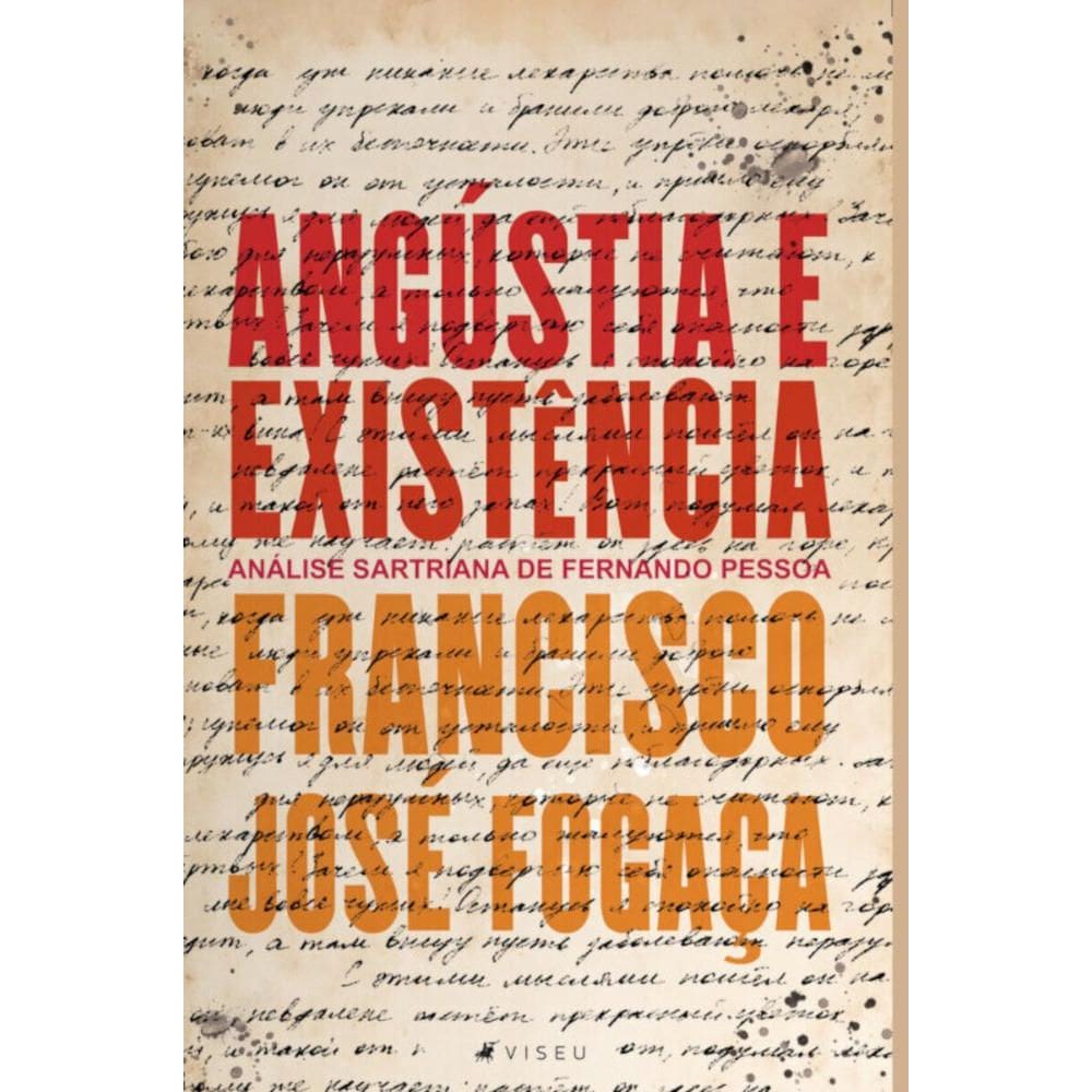 Angústia e existência: Análise sartriana de Fernando Pessoa
