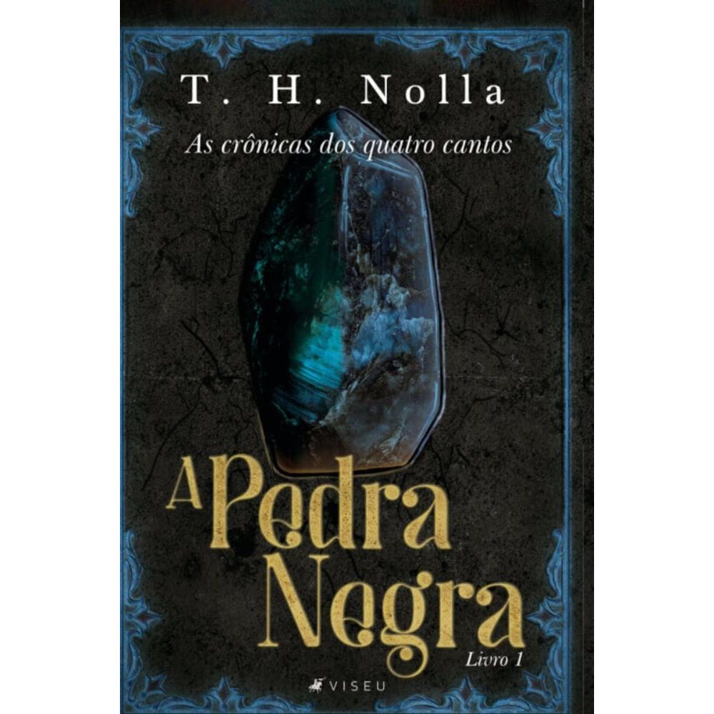 As crônicas dos quatro cantos:   A pedra negra (Livro 1)