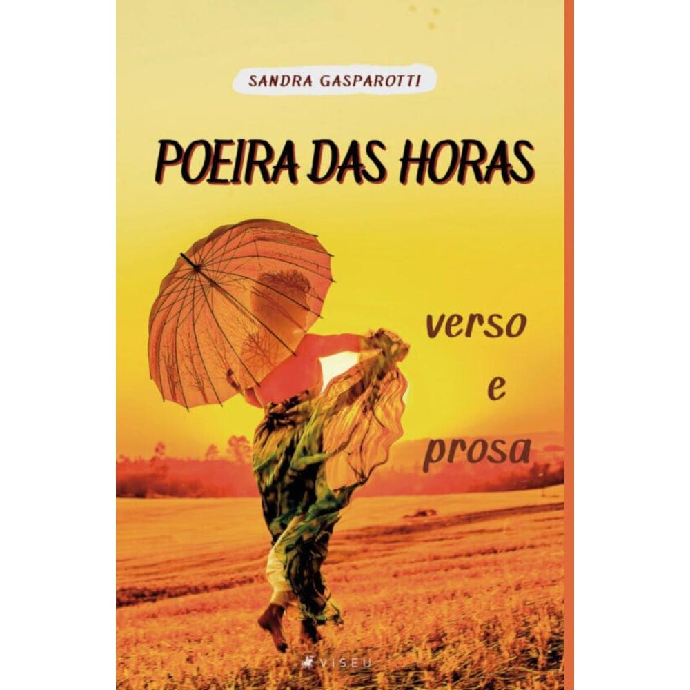 Poeira das horas:   Verso e prosa