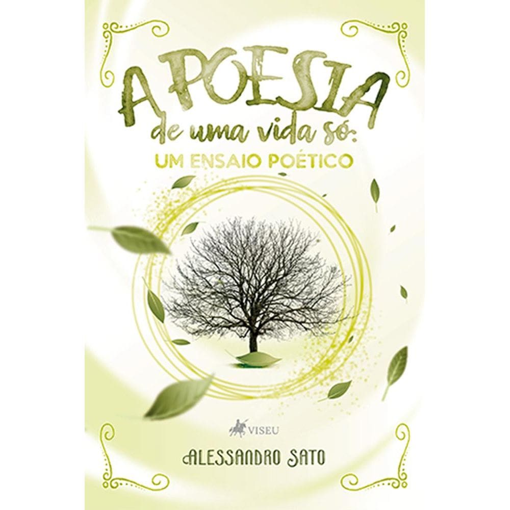 A poesia de uma vida só. Um ensaio poético