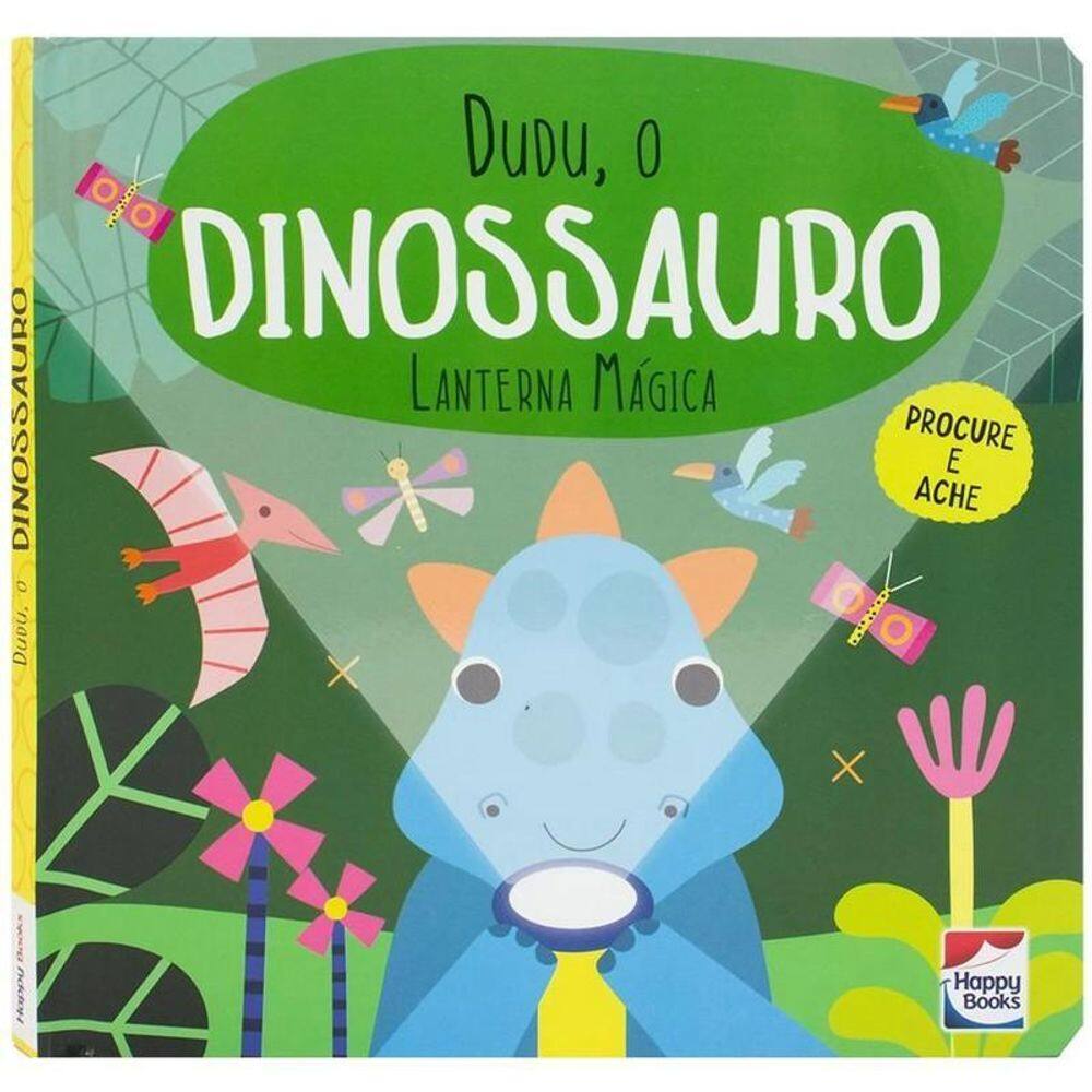 Livro Lanterna Mágica - Dudu, O Dinossauro - Ed. Happy Books