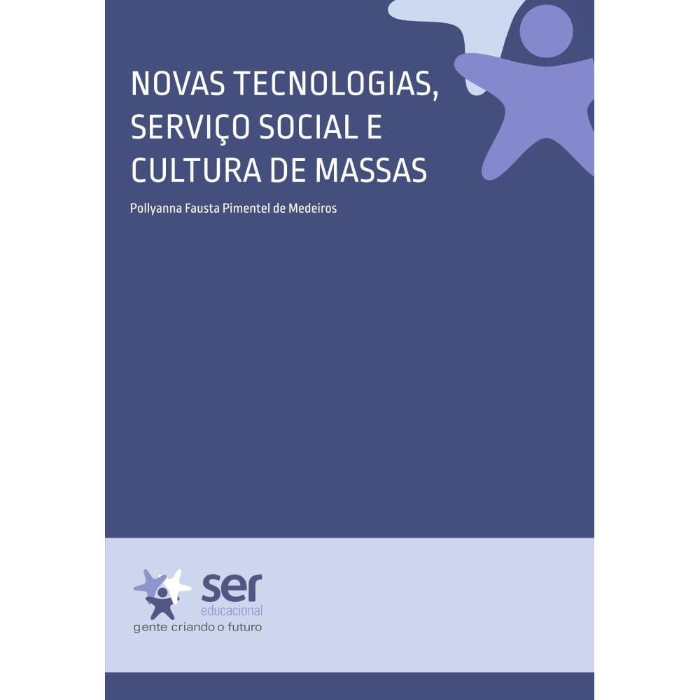 Novas Tecnologias, Serviço Social e Cultura de Massas