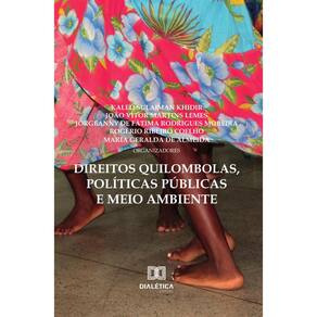 Direitos quilombolas, políticas públicas e meio ambiente