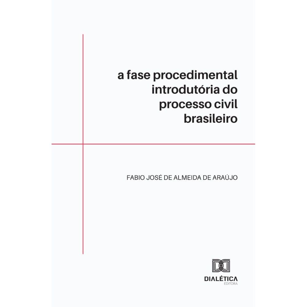 A fase procedimental introdutória do processo civil brasileiro