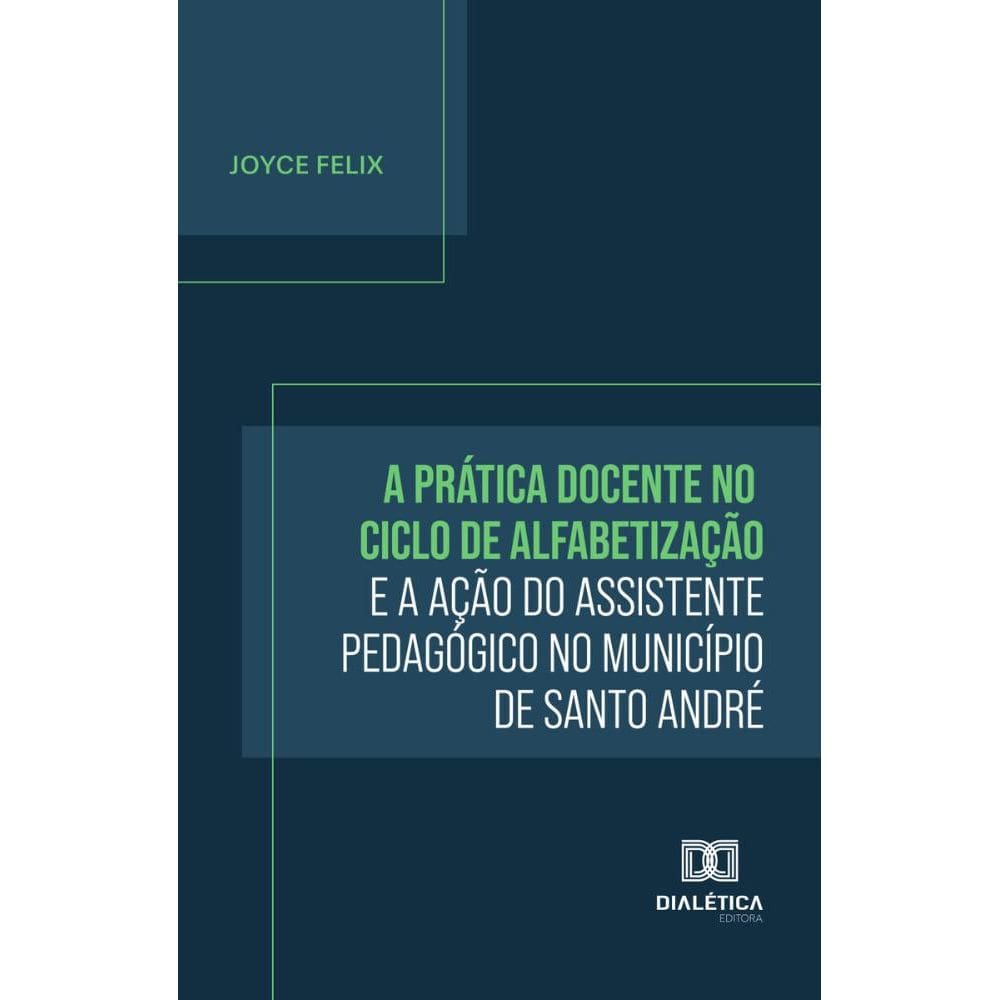 A Prática Docente no Ciclo de Alfabetização e a Ação do Assistente Pedagógico no Município de Santo André
