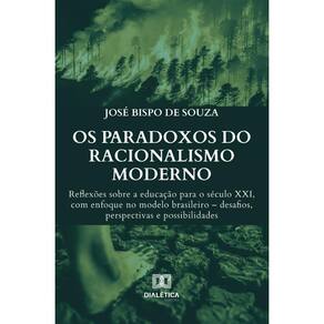 Os Paradoxos do Racionalismo Moderno