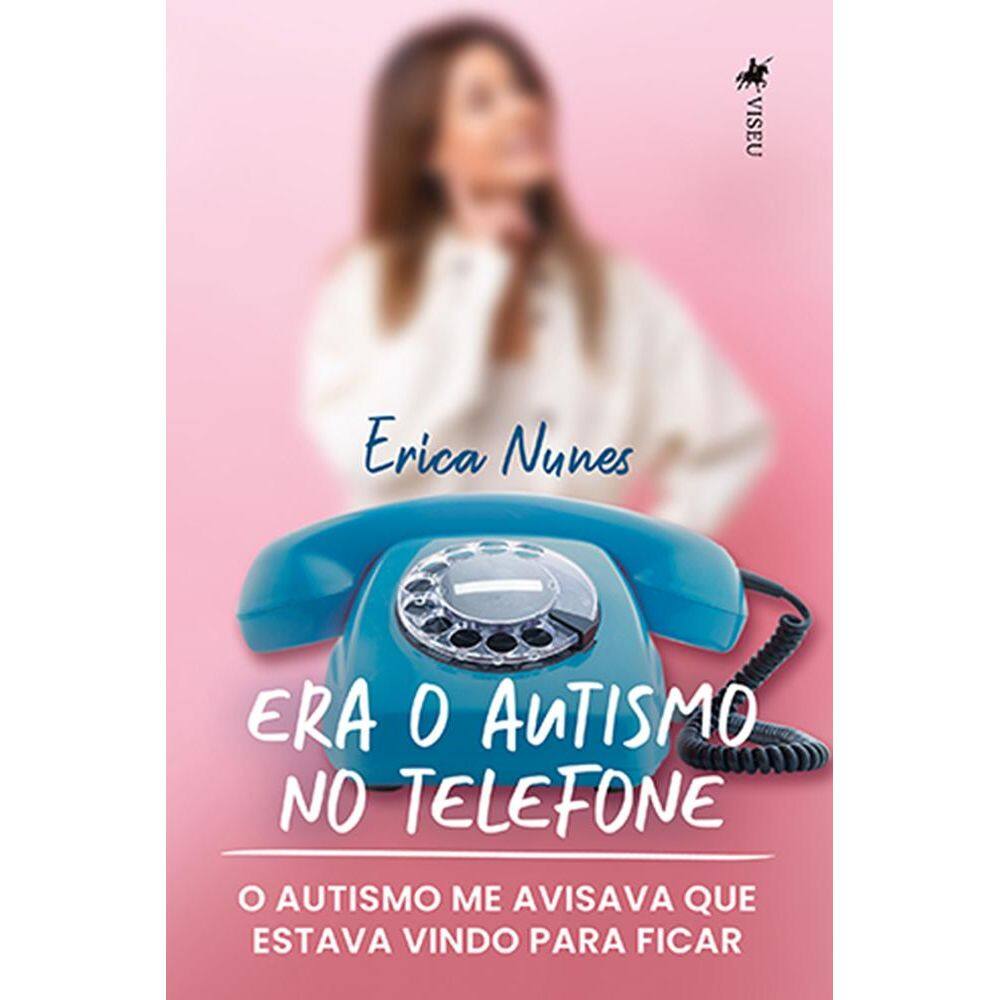 Era o autismo no telefone: o autismo me avisava que estava vindo para ficar