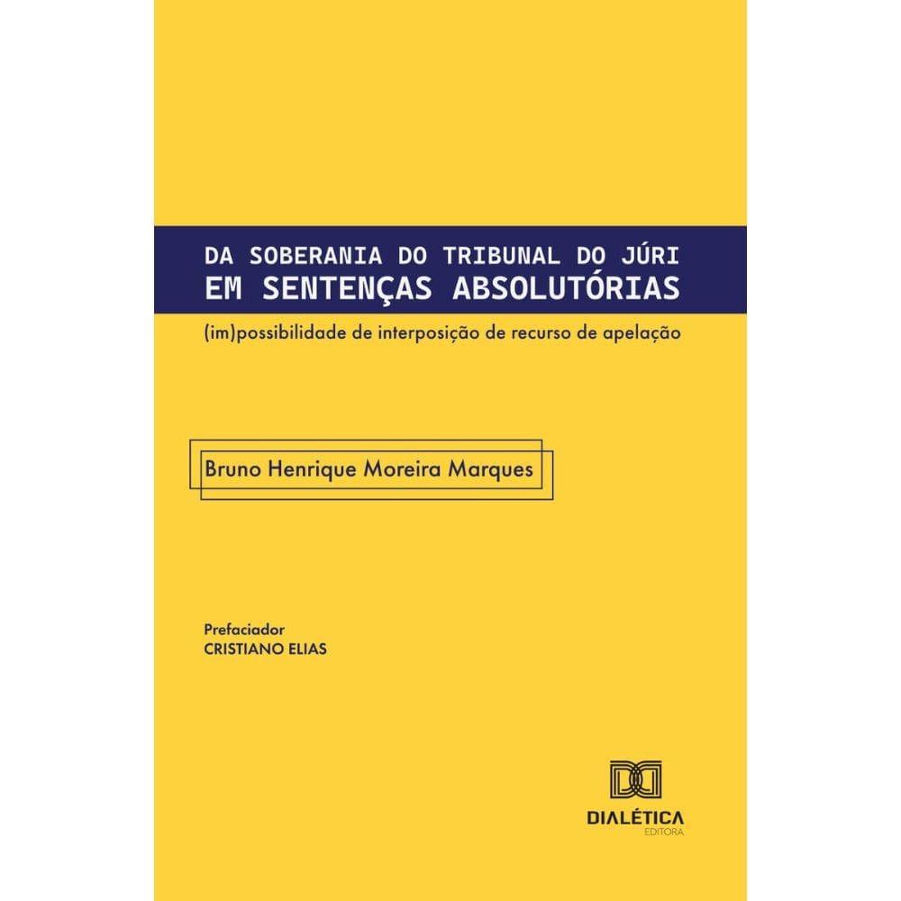 Da Soberania do Tribunal do Júri em Sentenças Absolutórias