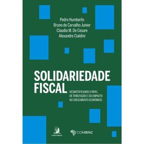 Solidariedade Fiscal: Desmistificando O Nível De Tributação E Seu Impacto No Crescimento Econômico