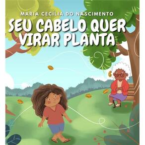 Seu Cabelo quer virar Planta
