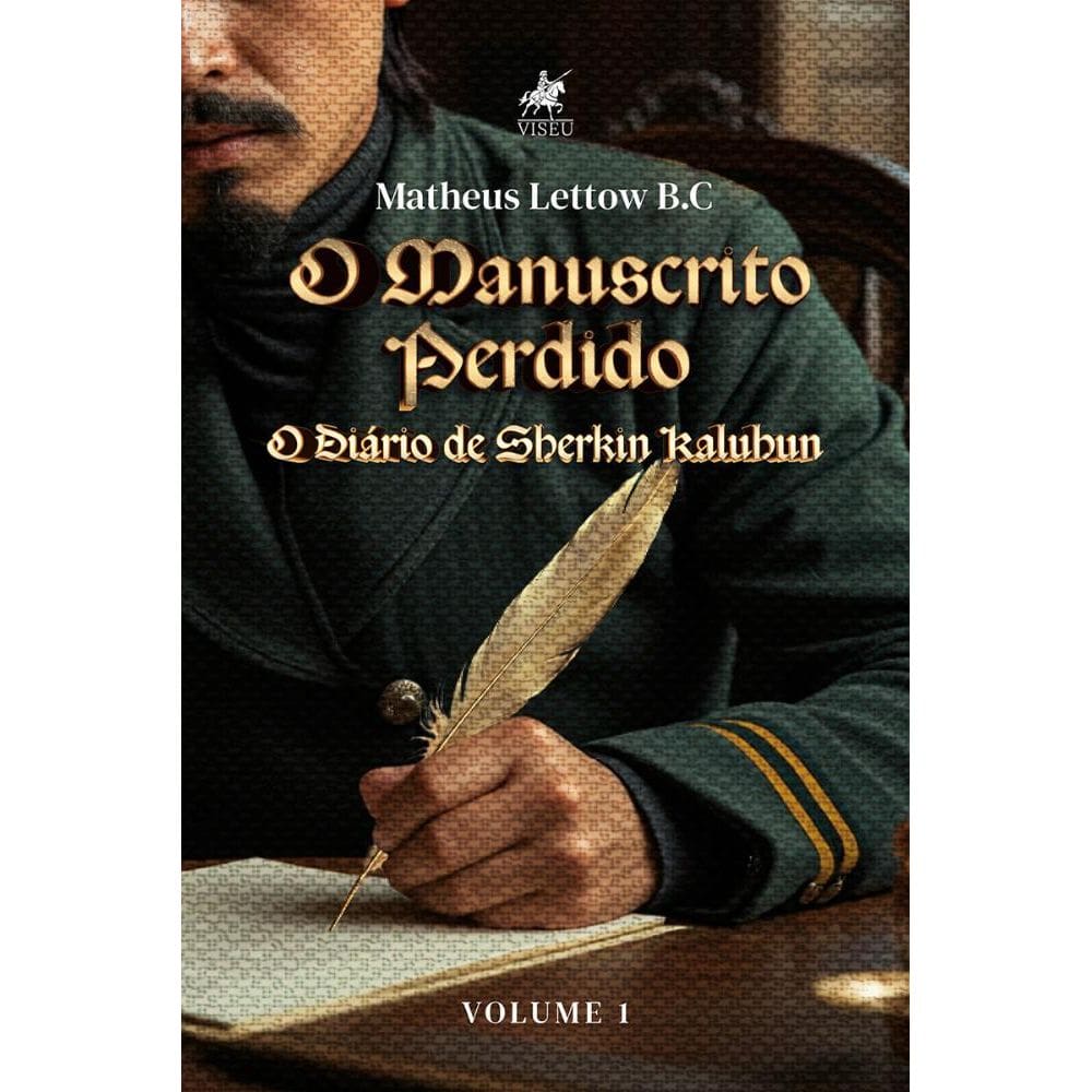 O Manuscrito Perdido: O Diário de Sherkin Kaluhun - Volume 1