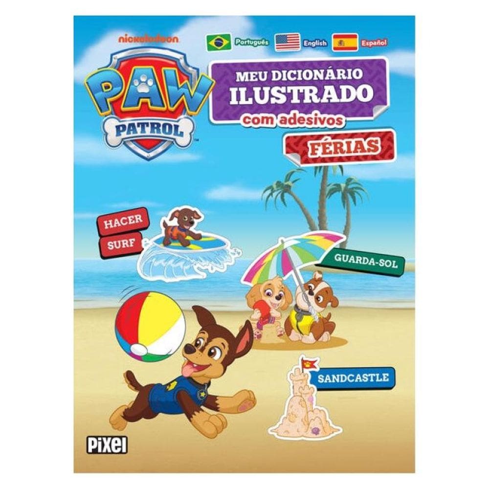 Meu Primeiro Dicionário De Adesivos: Férias/ Patrulha Canina