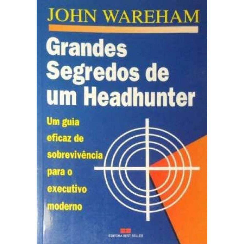 Livro Grandes Segredos De Um Headhunter