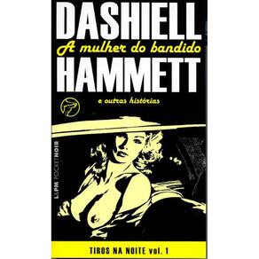 Livro A Mulher Do Bandido - Tiros Na Noite - Vol 01