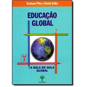 Livro Educação Global: A Sala De Aula Global - Vol.3