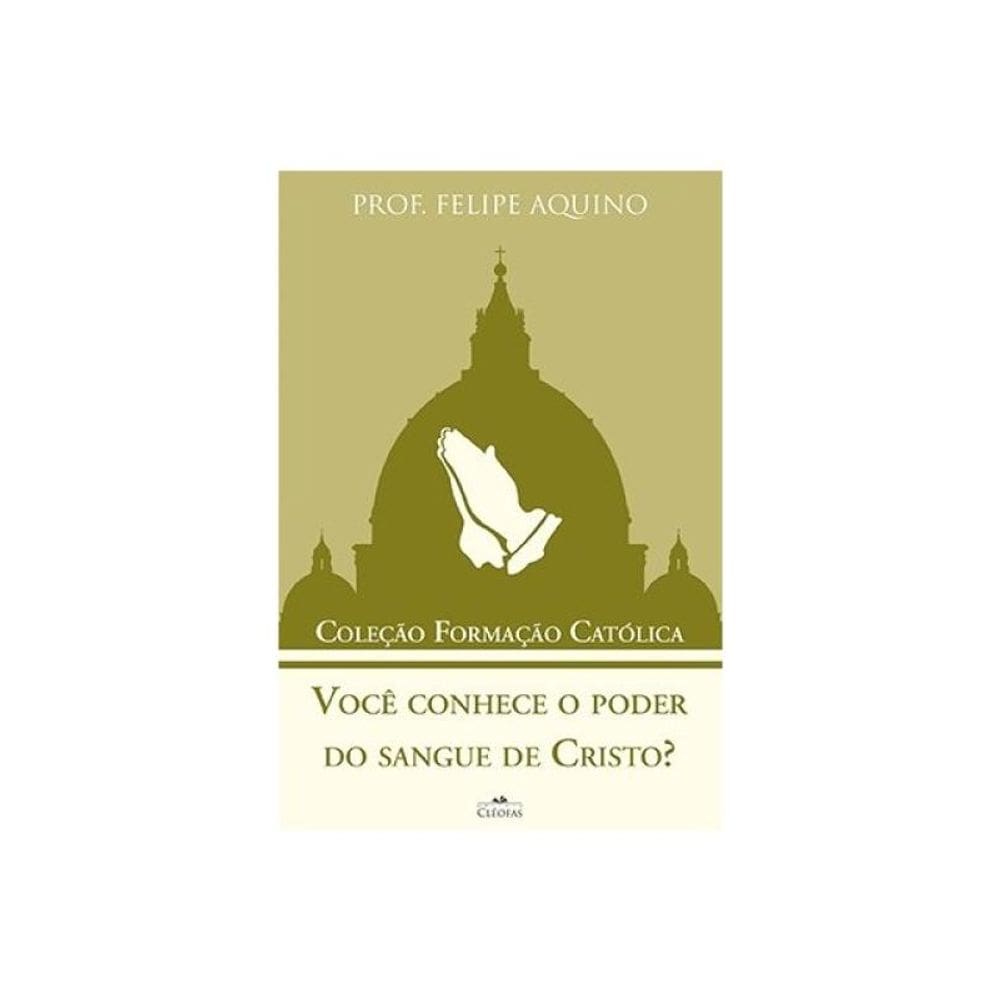 Você Conhece O Poder Do Sangue De Cristo? - Coleção Formação Católica 5