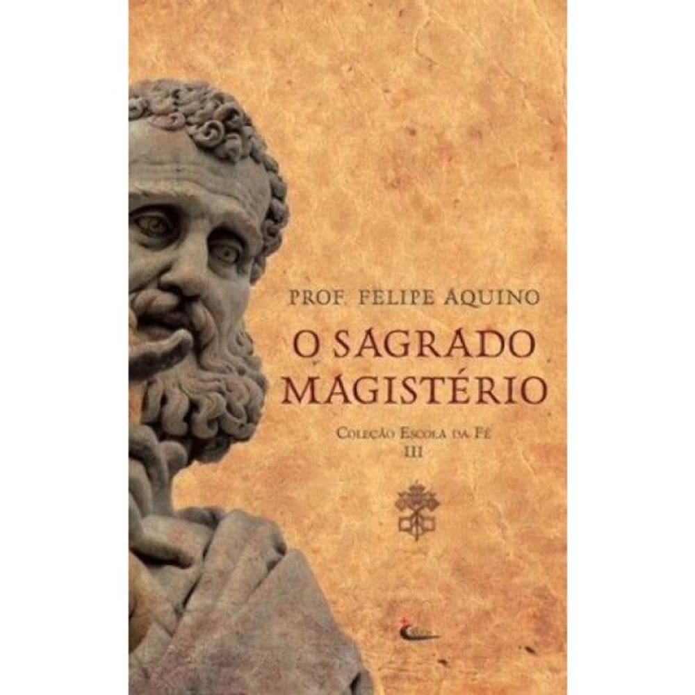Escola Da Fé - Volume Iii - O Sagrado Magistério