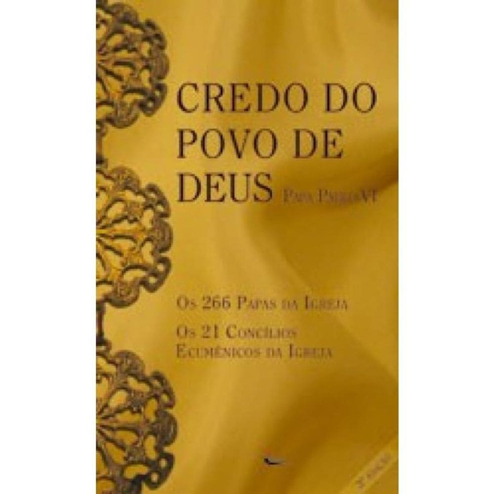 Credo Do Povo De Deus - Os 266 Papas - Os 21 Concílios Ecumênicos Da Igreja