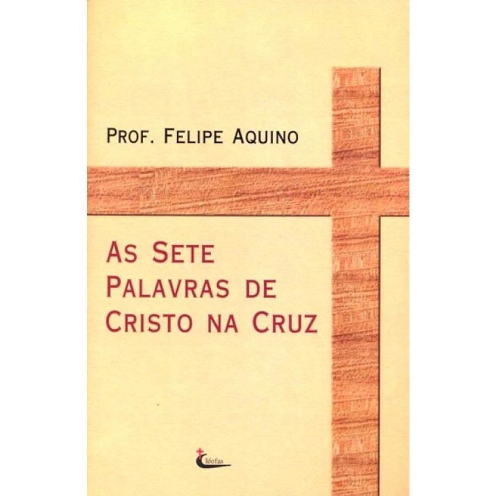 As Sete Palavras De Cristo Na Cruz