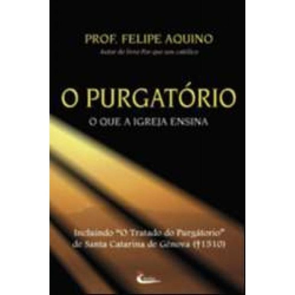 O Purgatório - O Que A Igreja Ensina - 7ª