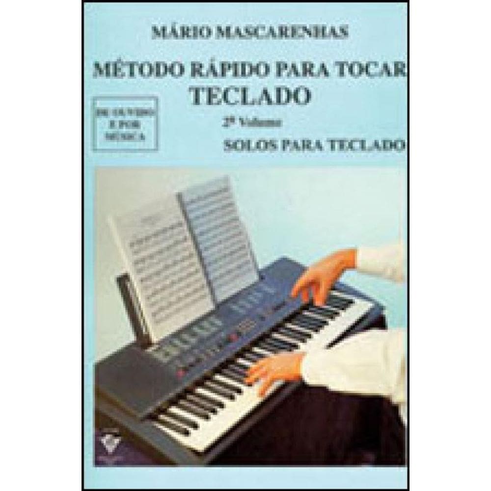 Método Rápido Para Tocar Teclado - Volume 2