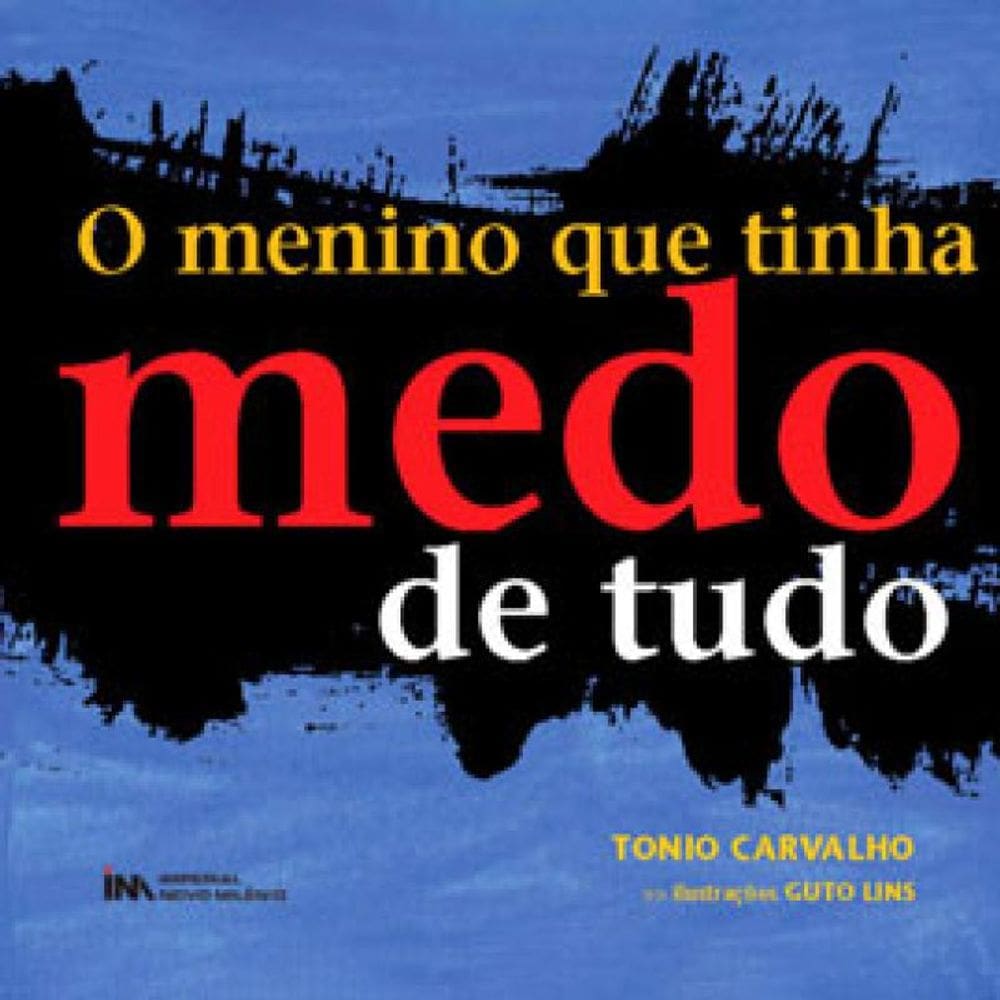 O Menino Que Tinha Medo De Tudo