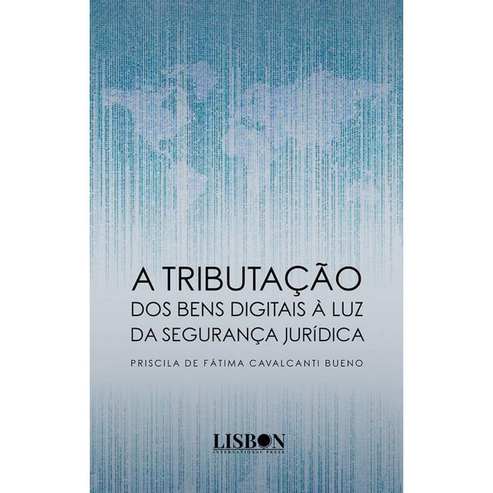 A tributação dos bens digitais à luz da segurança jurídica