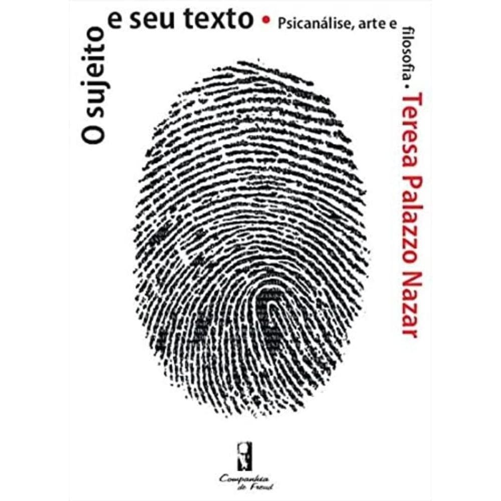Sujeito E Seu Texto, O - Psicanalise Arte E Filosofia