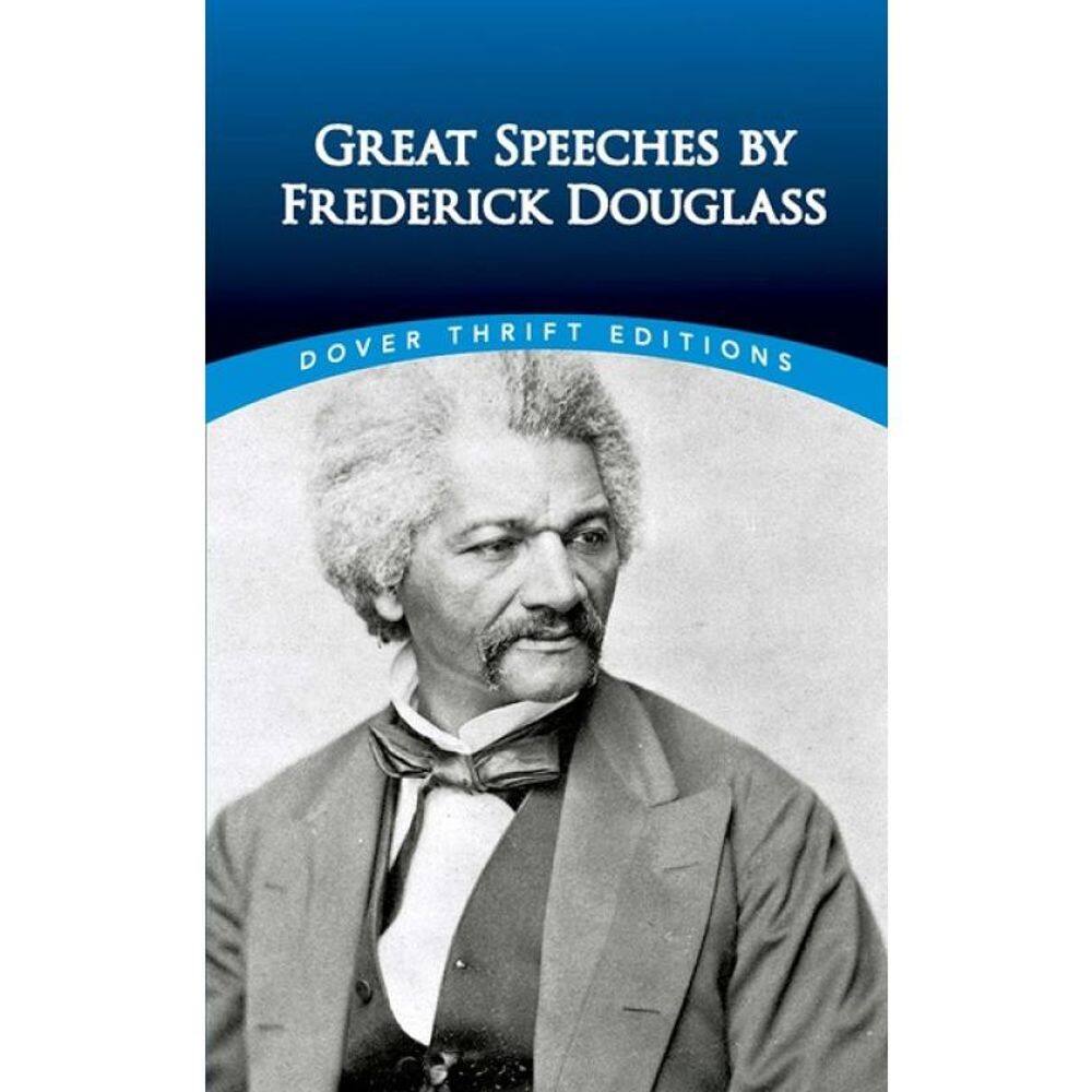 Great Speeches By Frederick Douglass - Dover Thrift Editions