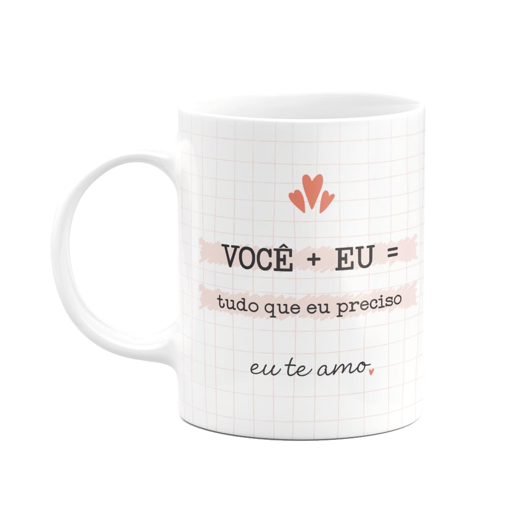 Caneca Namorados - Você+Eu = Tudo que preciso