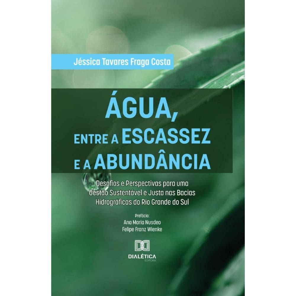 Água, entre a Escassez e a Abundância