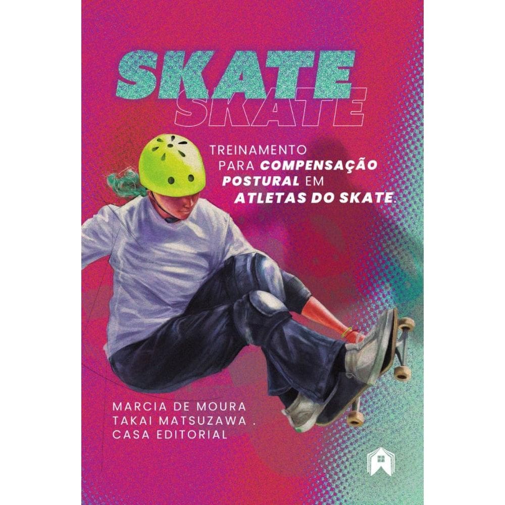 Skate: Treinamento para compensação postural em atletas do skate