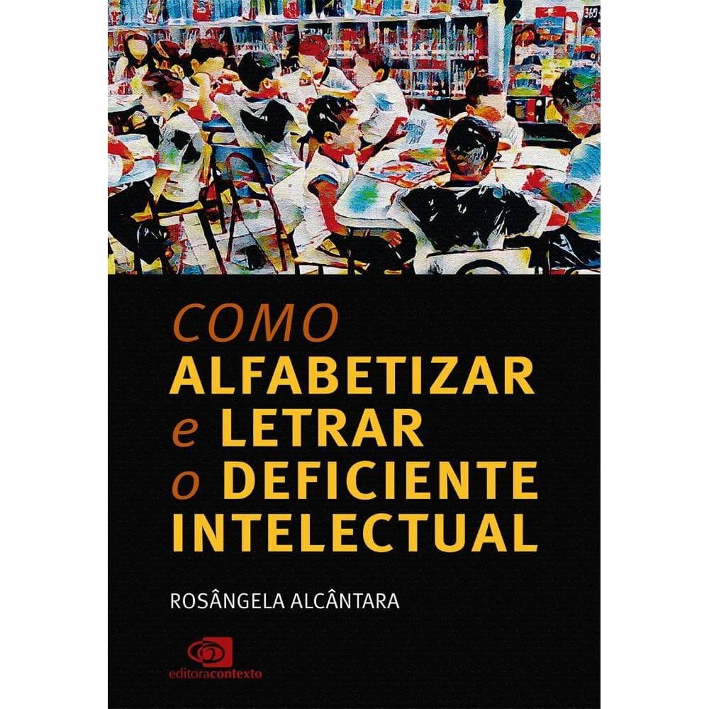 Como alfabetizar e letrar o deficiente intelectual
