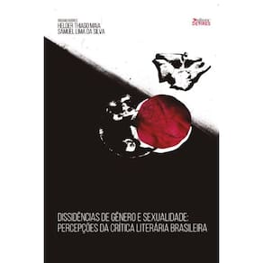 Dissidências de gênero e sexualidade: Percepções da crítica literária brasileira